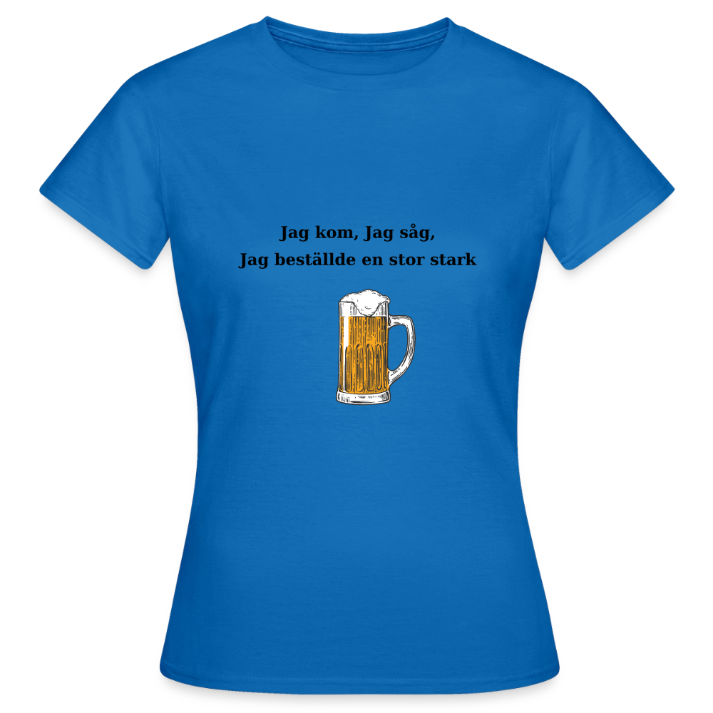 Jag kom, jag såg, jag beställde en stor stark T-shirt Dam - royalblå