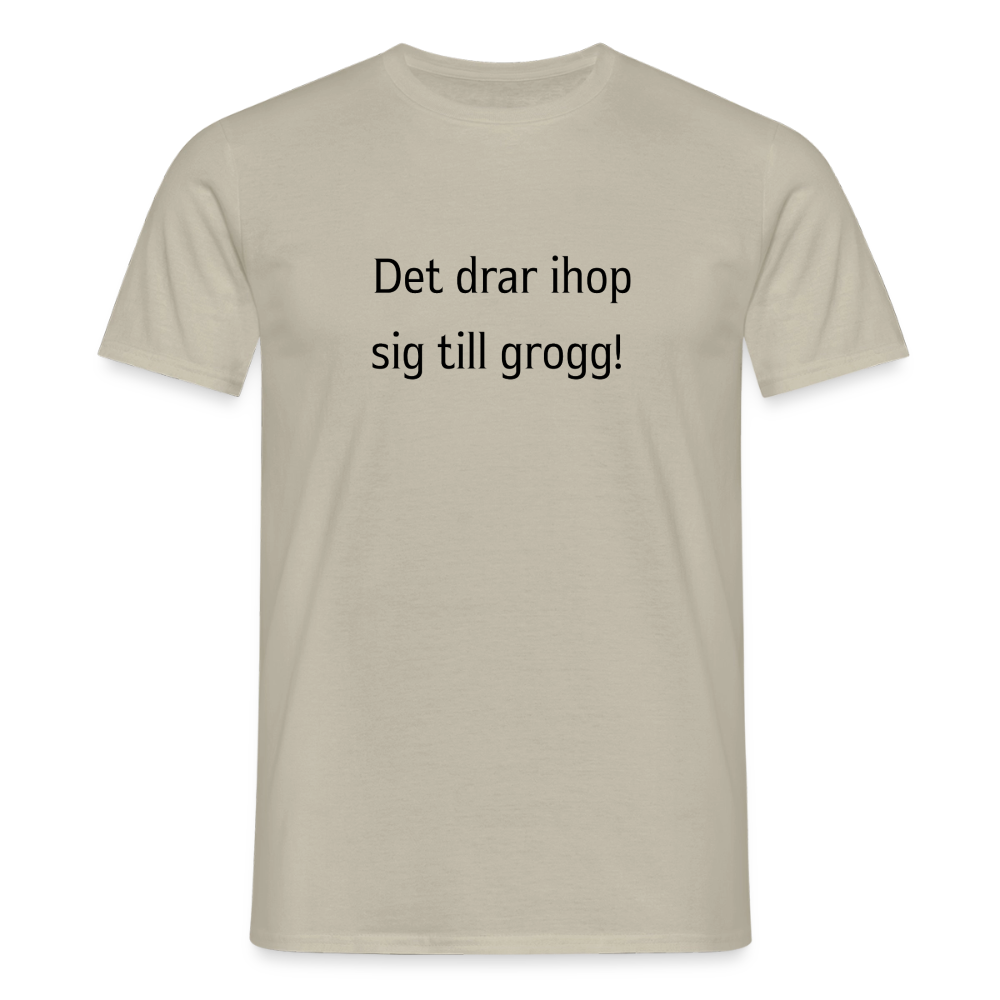 Det drar ihop sig till grogg! T-shirt herr - sandbeige