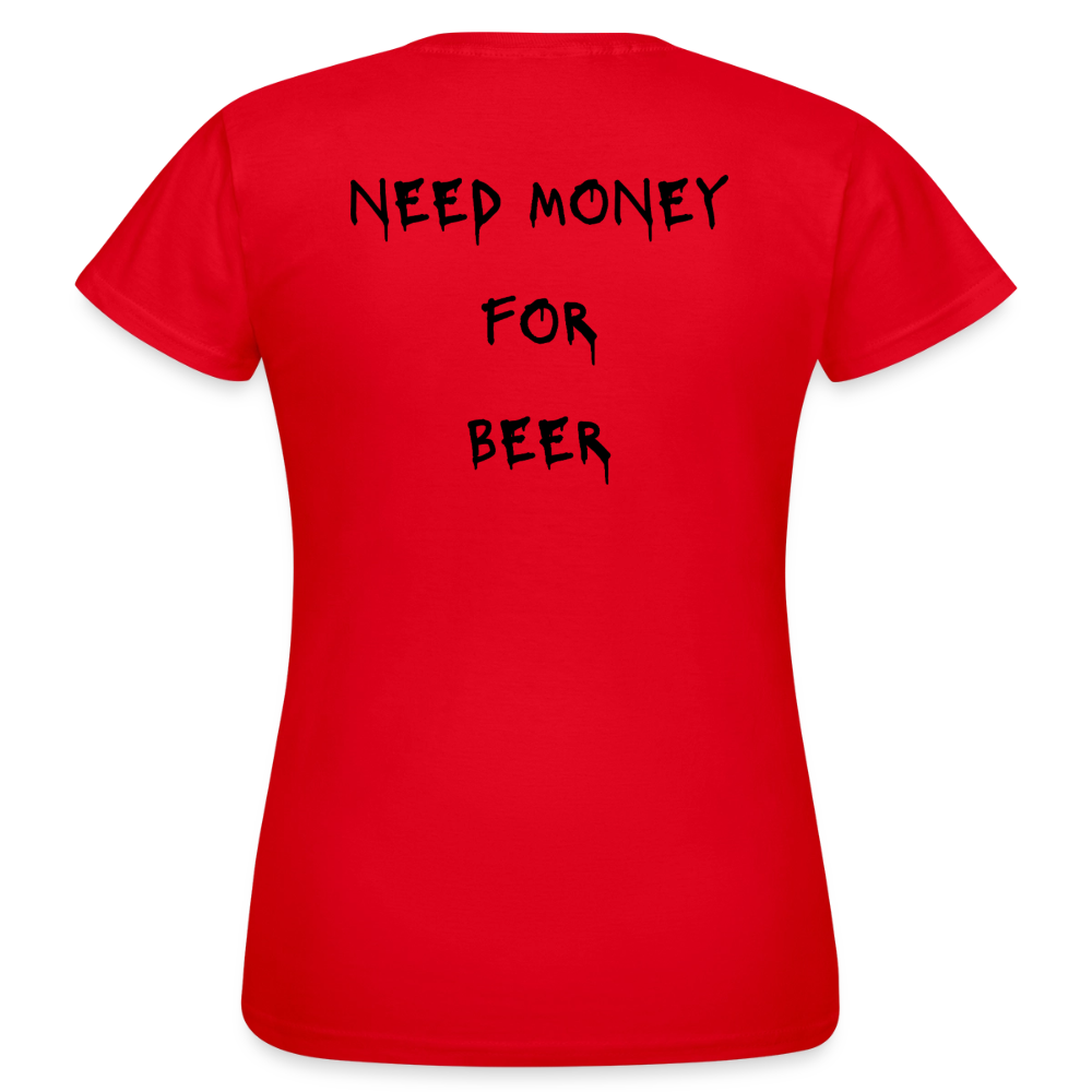 Need money for beer T-shirt dam - röd