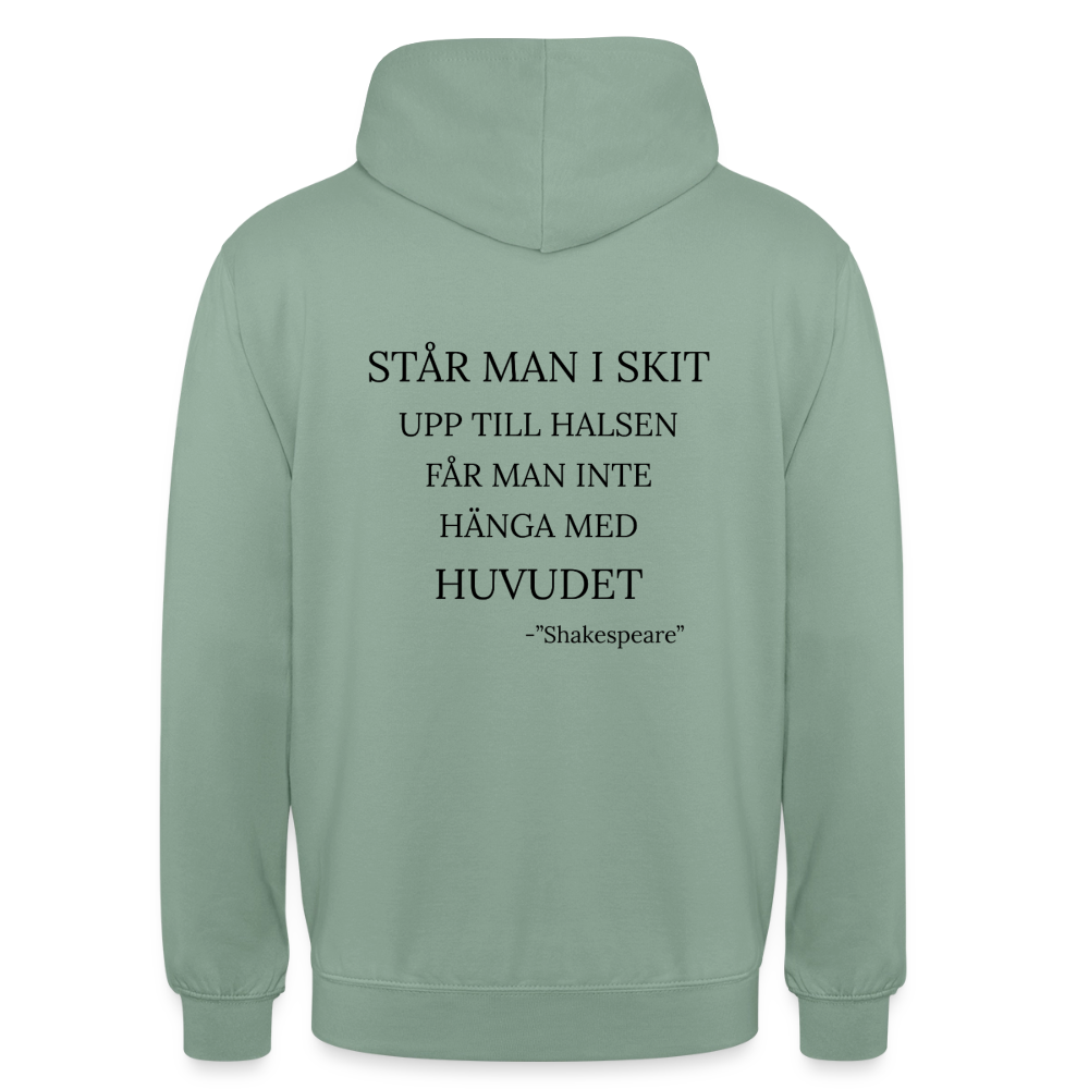 Står man i skit upp till halsen får man inte hänga med huvudet Hoodie Unisex - grågrön