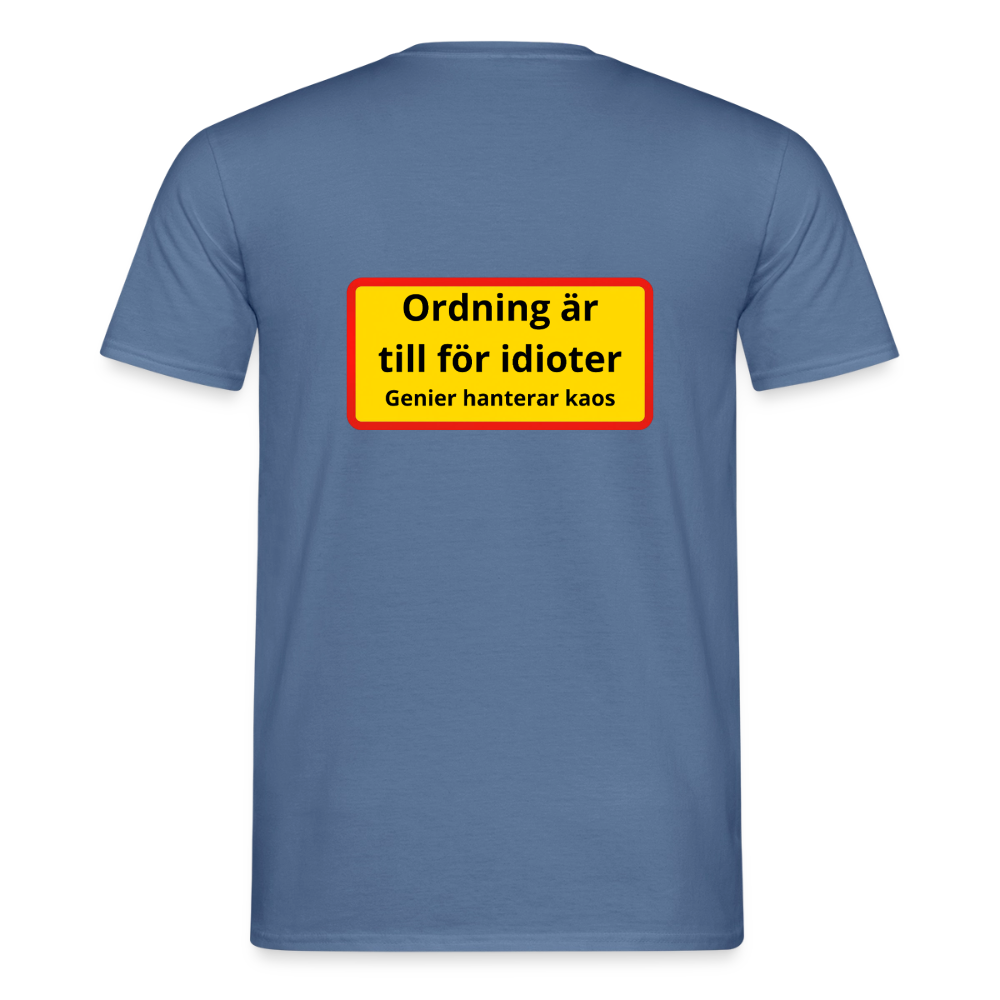 Ordning är till för idioter, genier hanterar kaos T-shirt Herr - duvblå 
