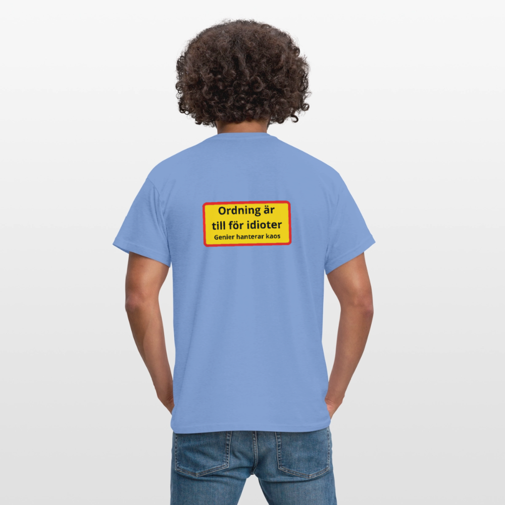 Ordning är till för idioter, genier hanterar kaos T-shirt Herr - carolina blue