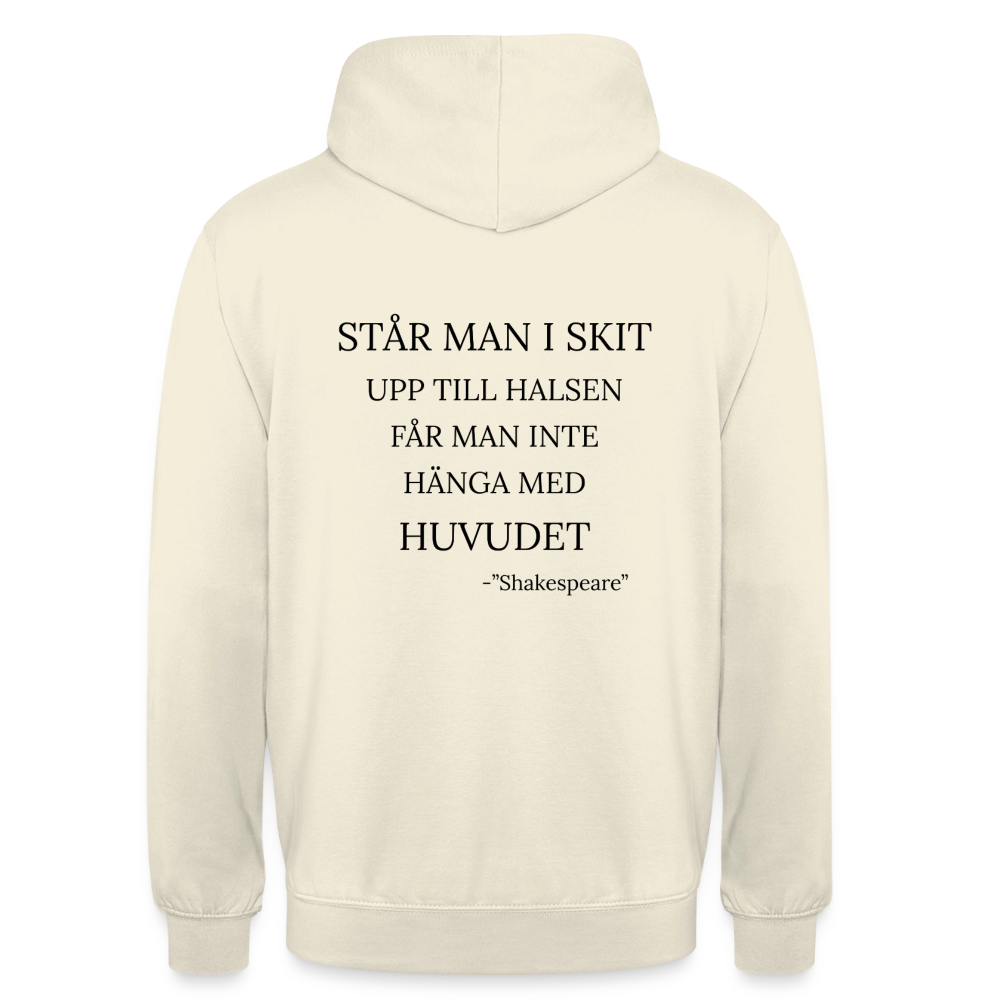 Står man i skit upp till halsen får man inte hänga med huvudet Hoodie Unisex - vaniljmilkshake