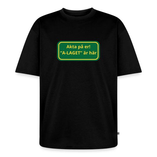 Akta på er A-laget är här oversized premium-T-shirt unisex - svart