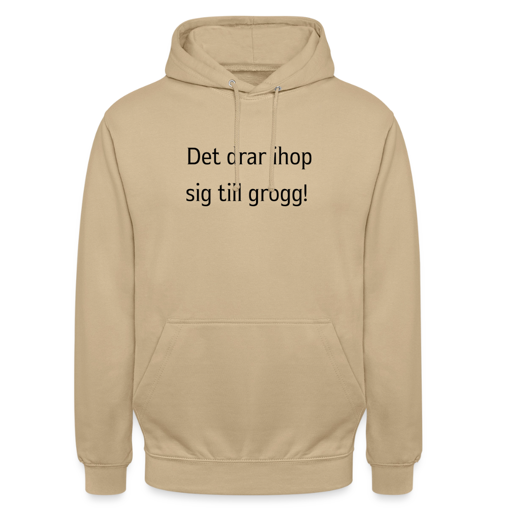 Det drar ihop sig till grogg! Hoodie Unisex - beige