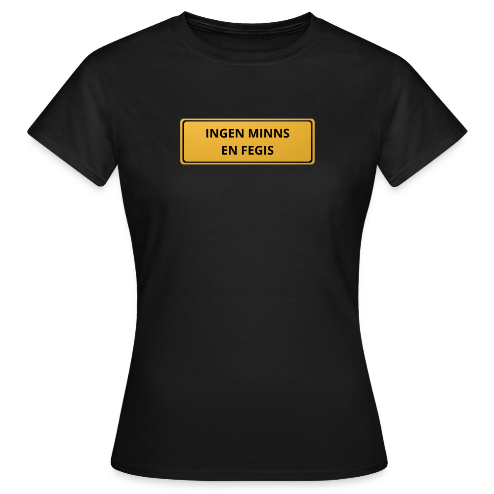 Ingen minns en fegis T-shirt dam - svart