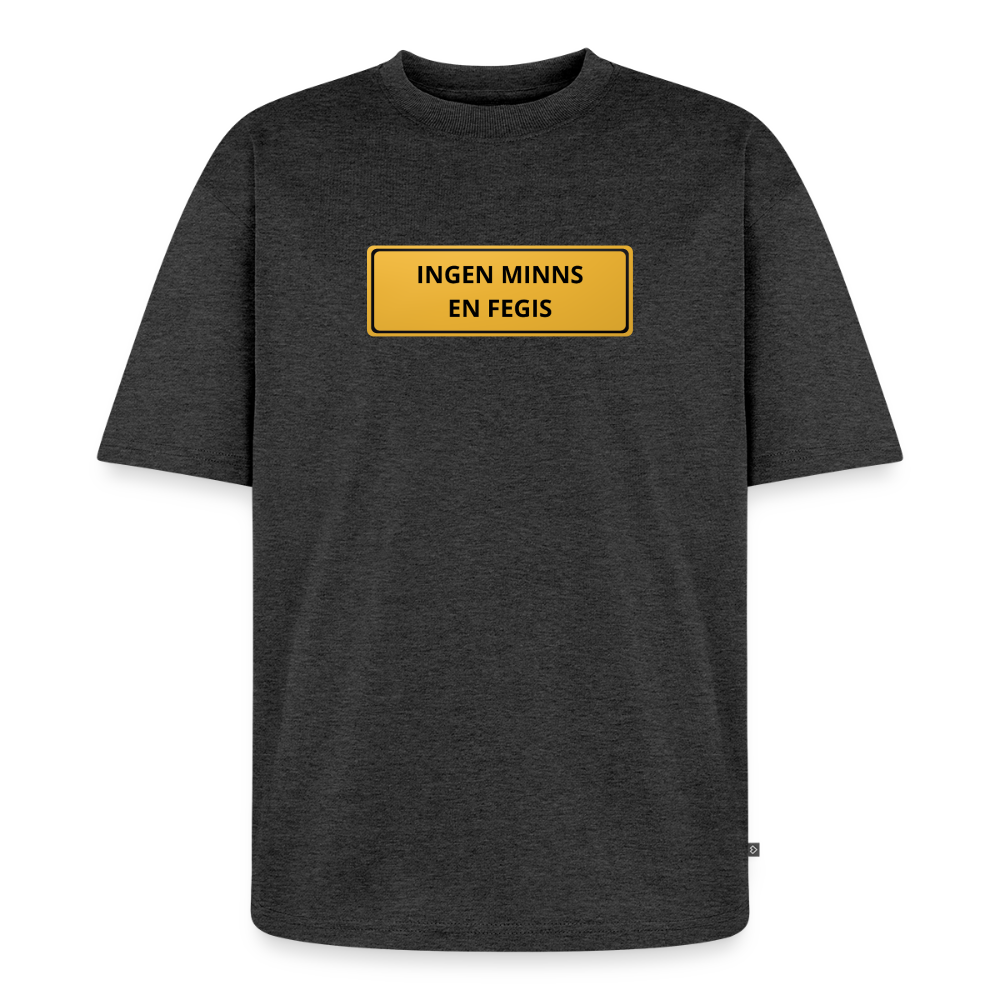 Ingen minns en fegis Oersized premium-T-shirt unisex - antracitmelerad