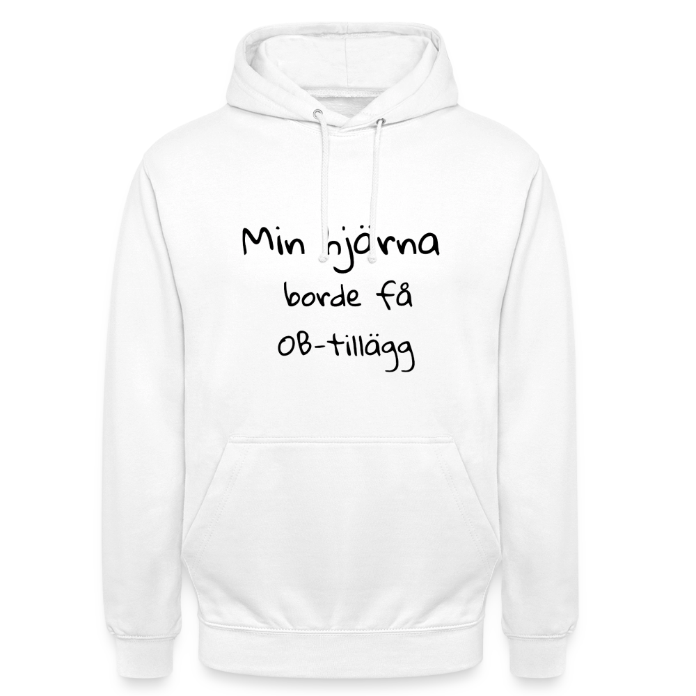Min hjärna borde få OB-tillägg Hoodie Unisex - vit