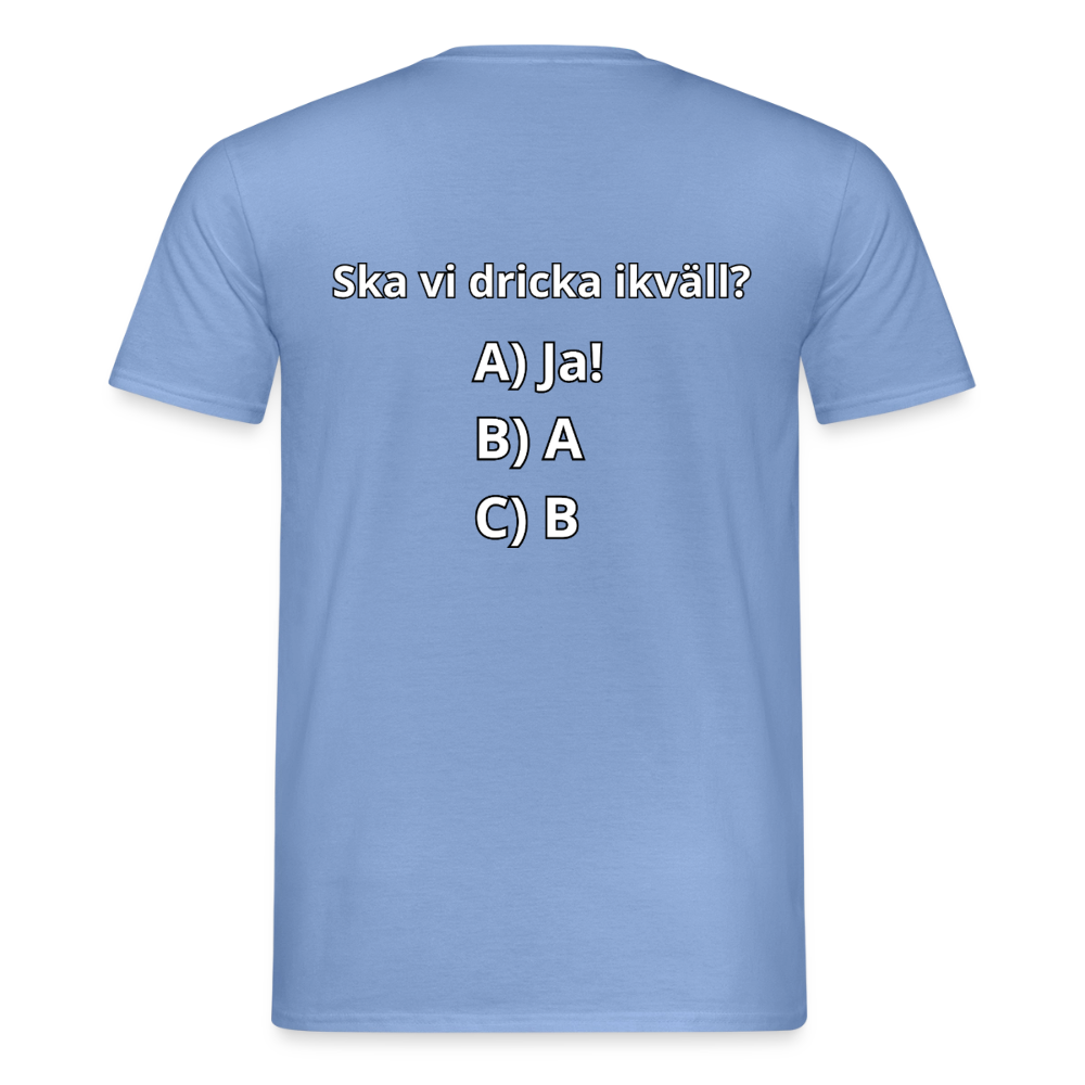 Ska vi dricka ikväll? T-shirt Herr - carolina blue