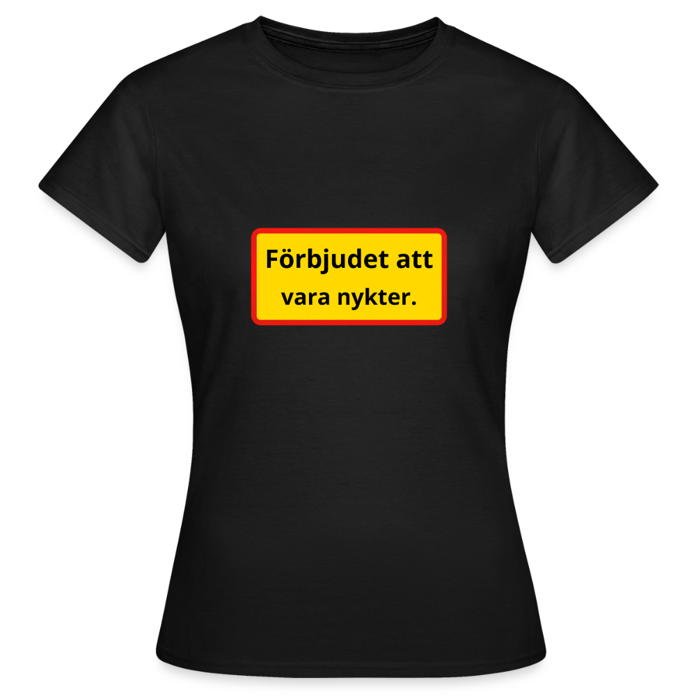 Förbjudet att vara nykter T-shirt Dam - svart