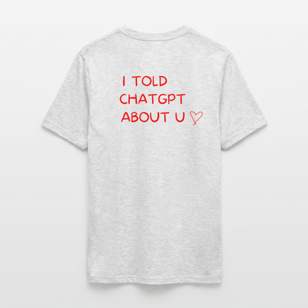 I told ChatGPT about u T-shirt herr - gråmelerad