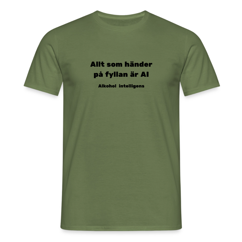 Allt som händer på fyllan är AI (Alkohol intelligens) T-shirt herr - Militärgrön