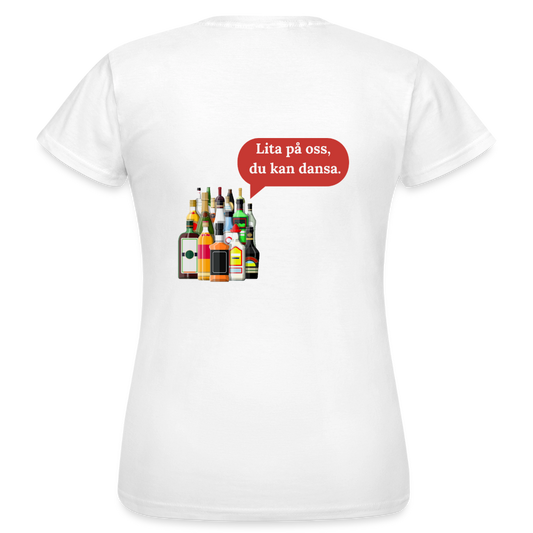 Lita på oss, du kan dansa T-shirt Dam - vit
