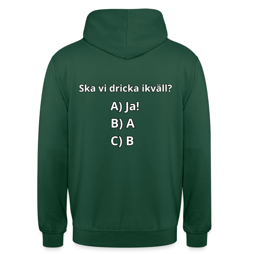 Ska vi dricka ikväll? Luvtröja Unisex - buteljgrön
