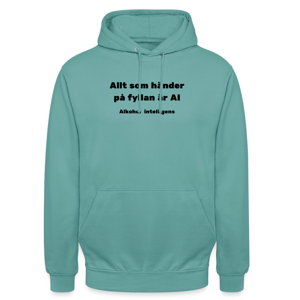 Allt som händer på fyllan är AI (Alkohol intelligens) Hoodie Unisex - pastellturkos