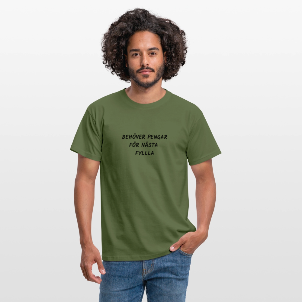 Behöver pengar för nästa fylla T-shirt herr - Militärgrön