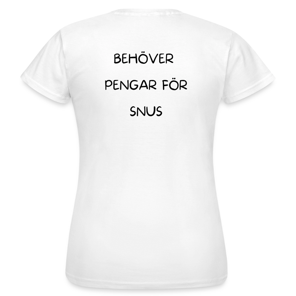 Behöver pengar för snus T-shirt dam - vit