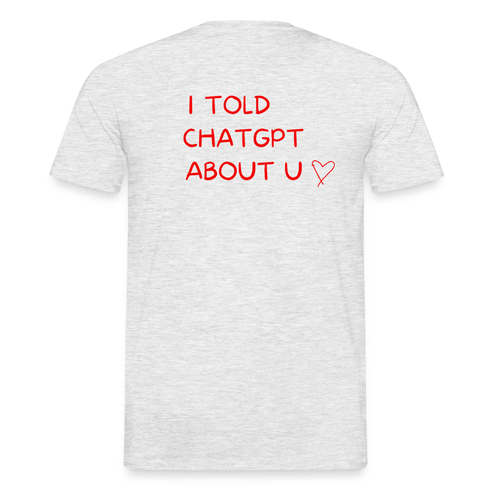 I told ChatGPT about u T-shirt herr - gråmelerad