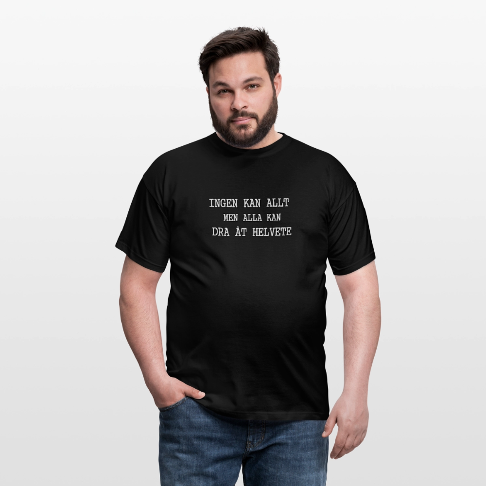 Ingen kan allt men alla kan dra åt helvete T-shirt Herr - svart