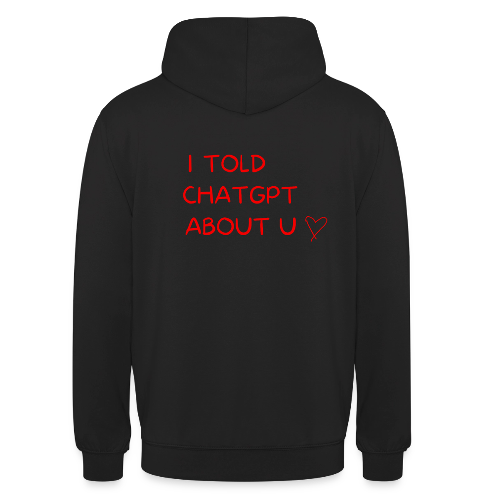 I told ChatGPT about u Hoodie Unisex - svart