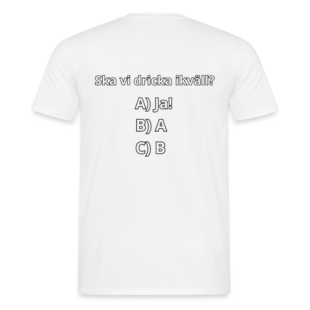 Ska vi dricka ikväll? T-shirt Herr - vit