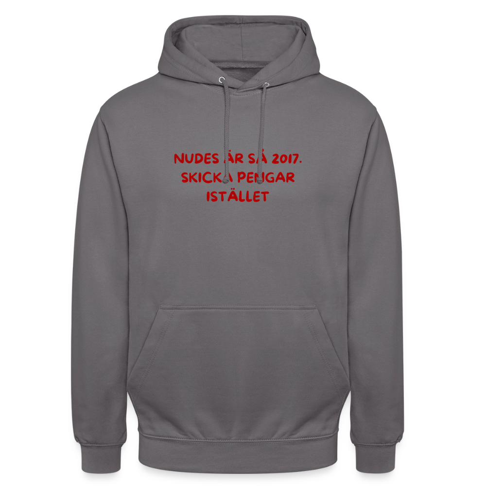 Nudes är så 2017 skicka pengar istället Hoodie Unisex - mellangrå