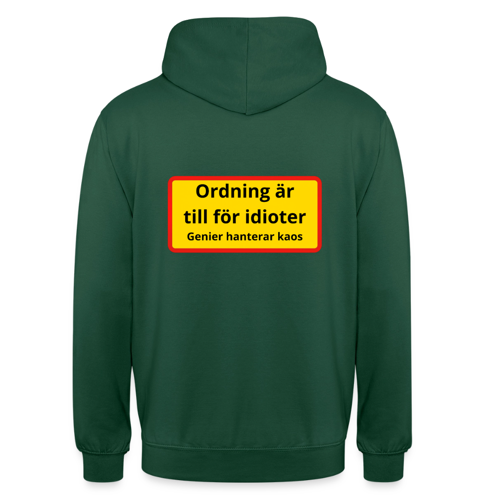 Ordning är till för idioter, genier hanterar kaos Hoodie Unisex - buteljgrön