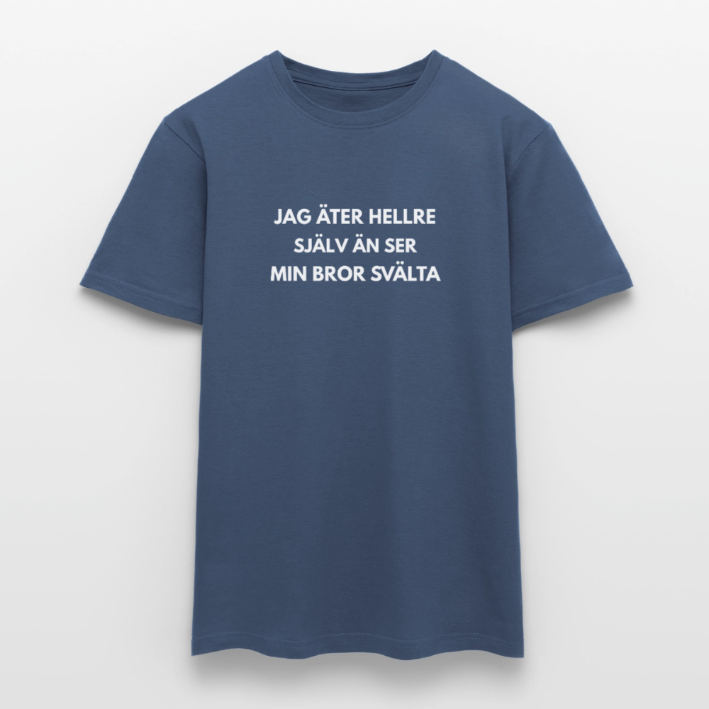 Jag äter hellre själv än ser min bror svälta T-shirt herr - mörk denimblå