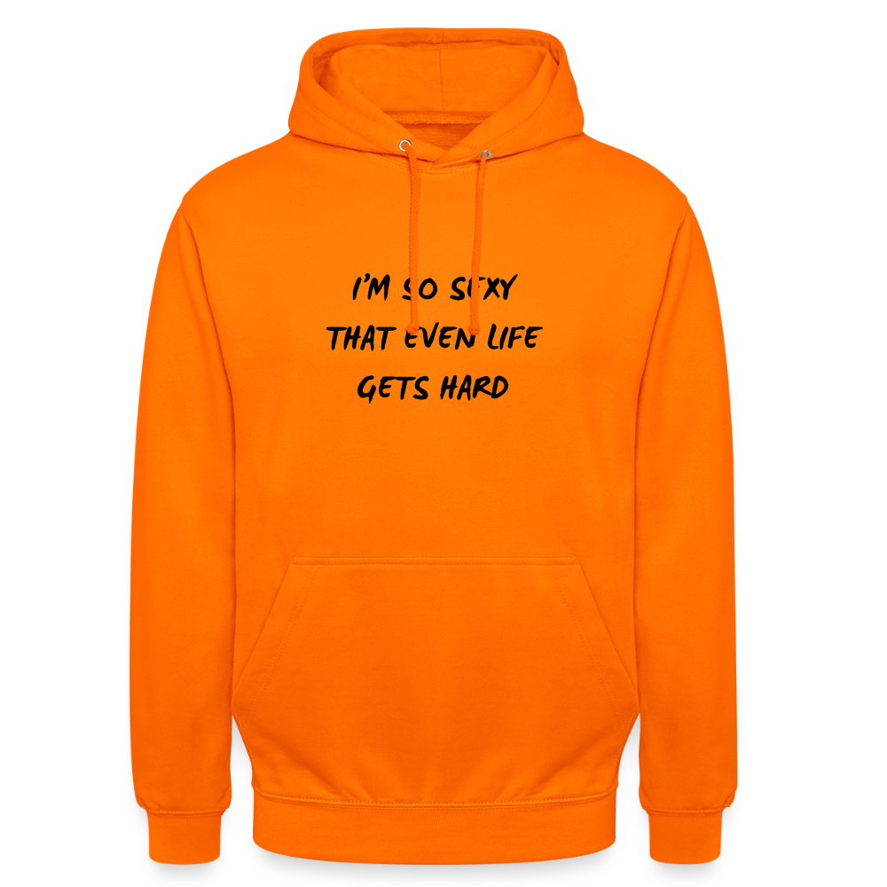 I'm so sexy that even life gets hard Hoodie Unisex - orange