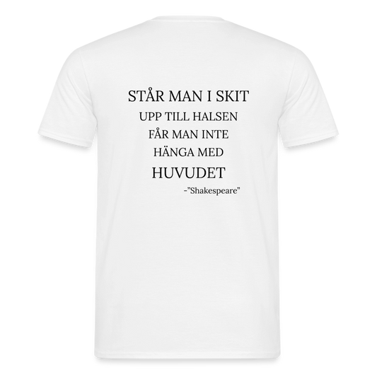Står man i skit upp till halsen får man inte hänga med huvudet T-shirt Herr - vit