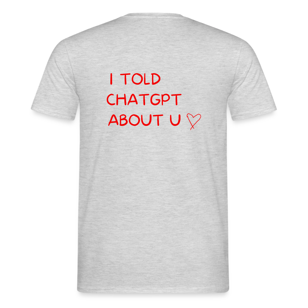 I told ChatGPT about u T-shirt herr - gråmelerad
