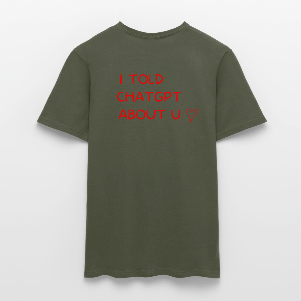 I told ChatGPT about u T-shirt herr - Militärgrön