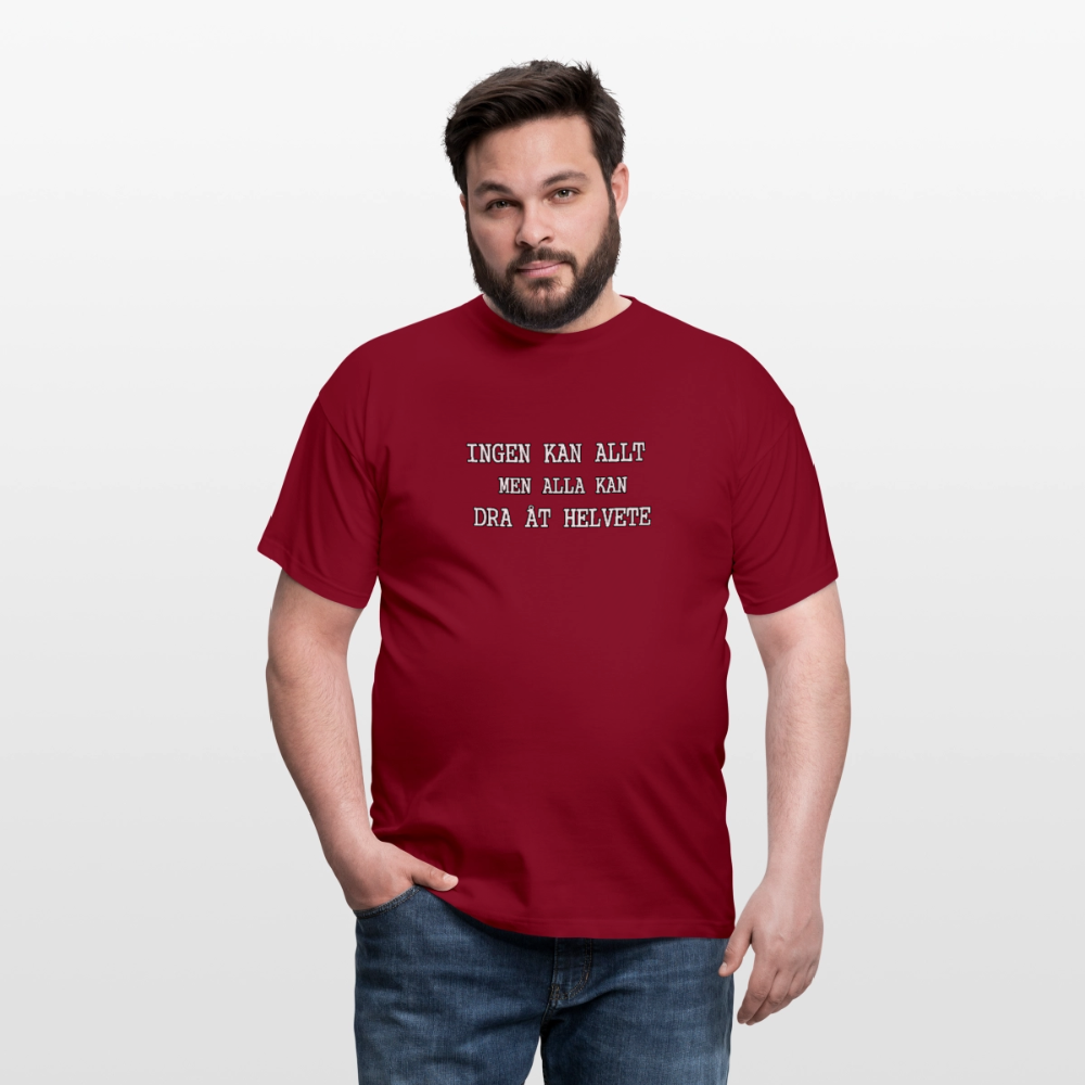 Ingen kan allt men alla kan dra åt helvete T-shirt Herr - tegelröd