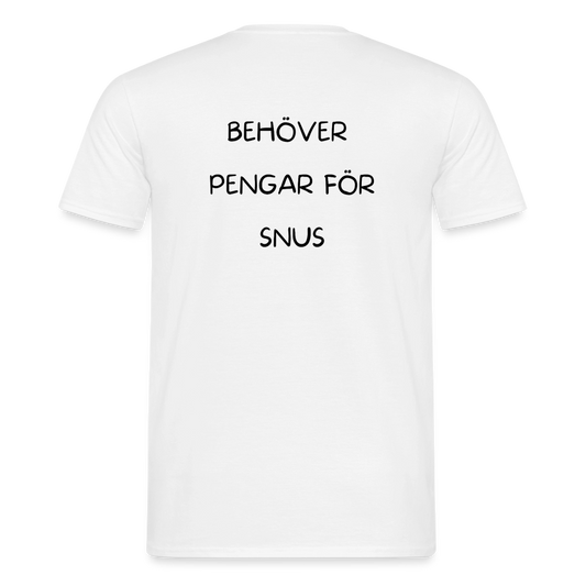 Behöver pengar för snus T-shirt herr - vit