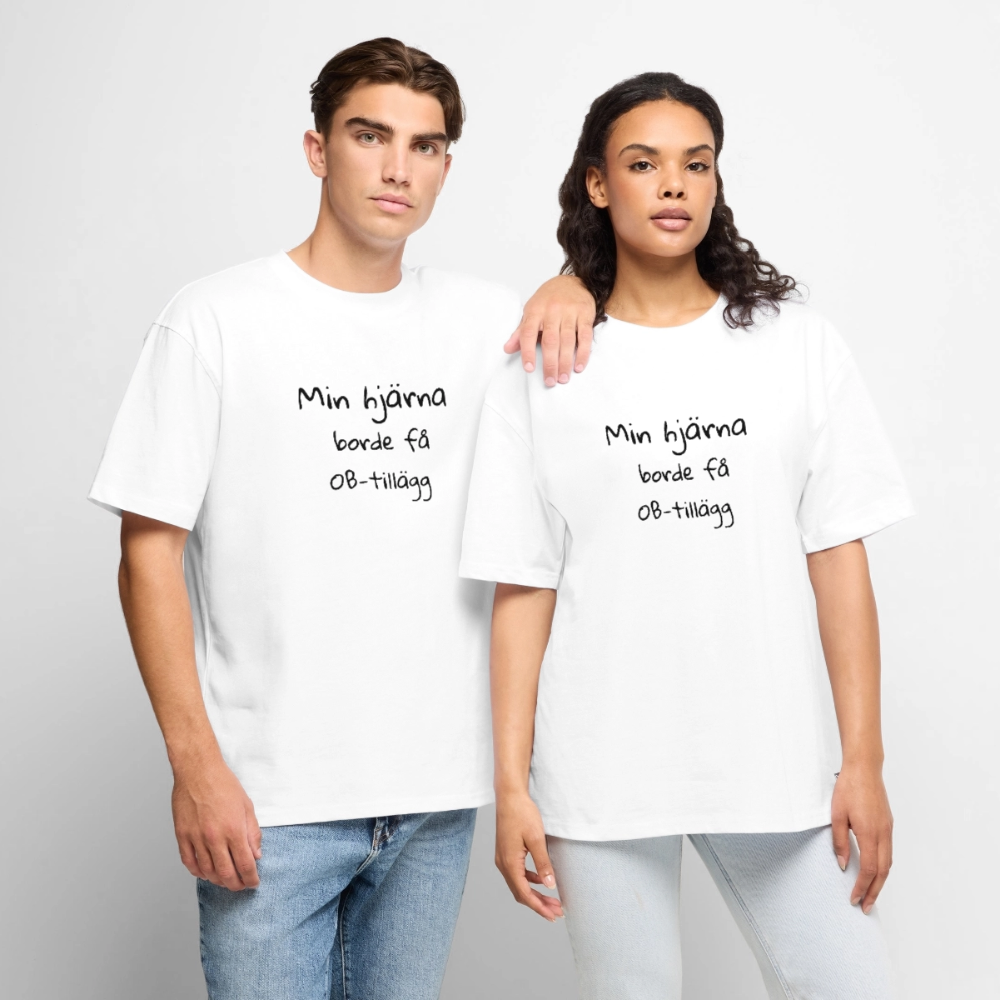 Min hjärna borde få OB-tillägg oversized premium-T-shirt unisex - vit