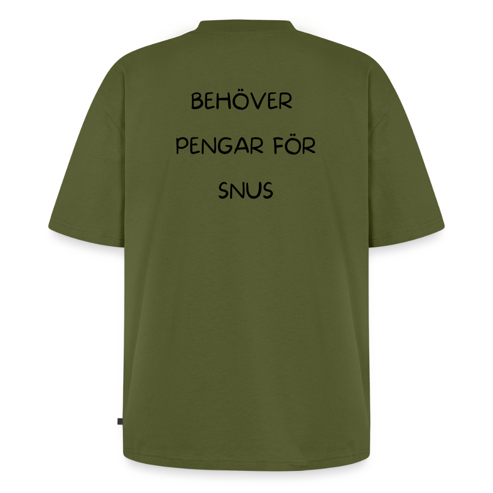 Behöver pengar för snus Oversized premium-T-shirt unisex - kaki