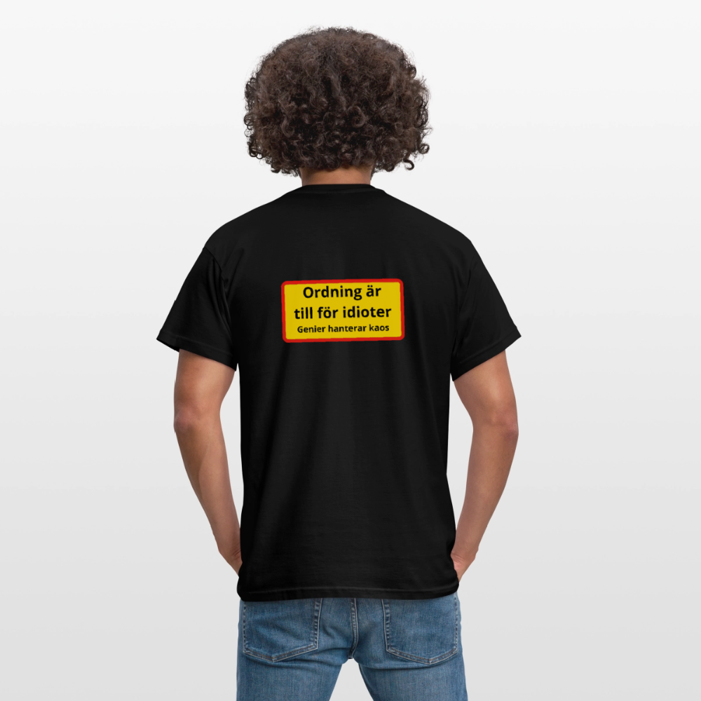 Ordning är till för idioter, genier hanterar kaos T-shirt Herr - svart
