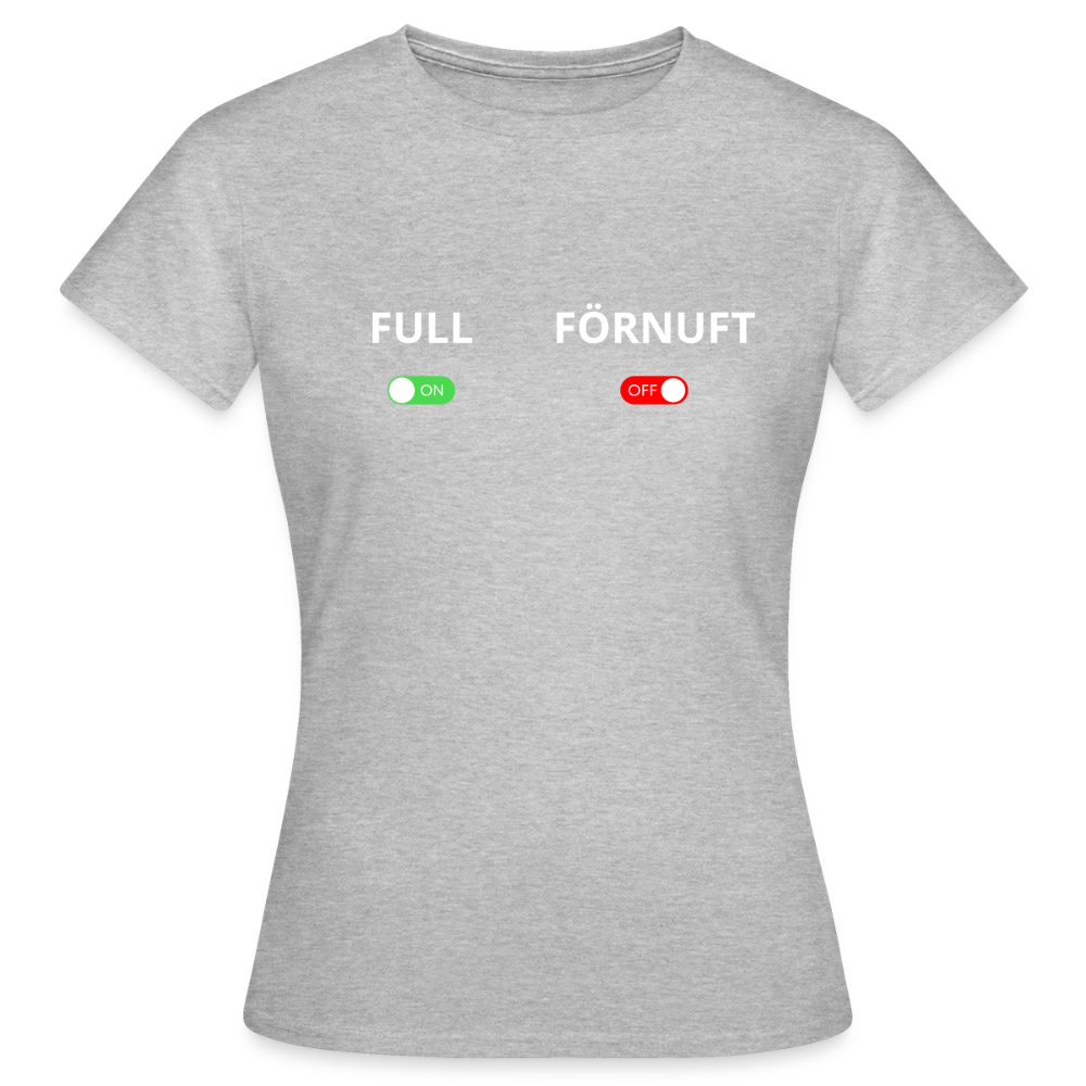 Full on, Förnuft off T-shirt Dam - gråmelerad