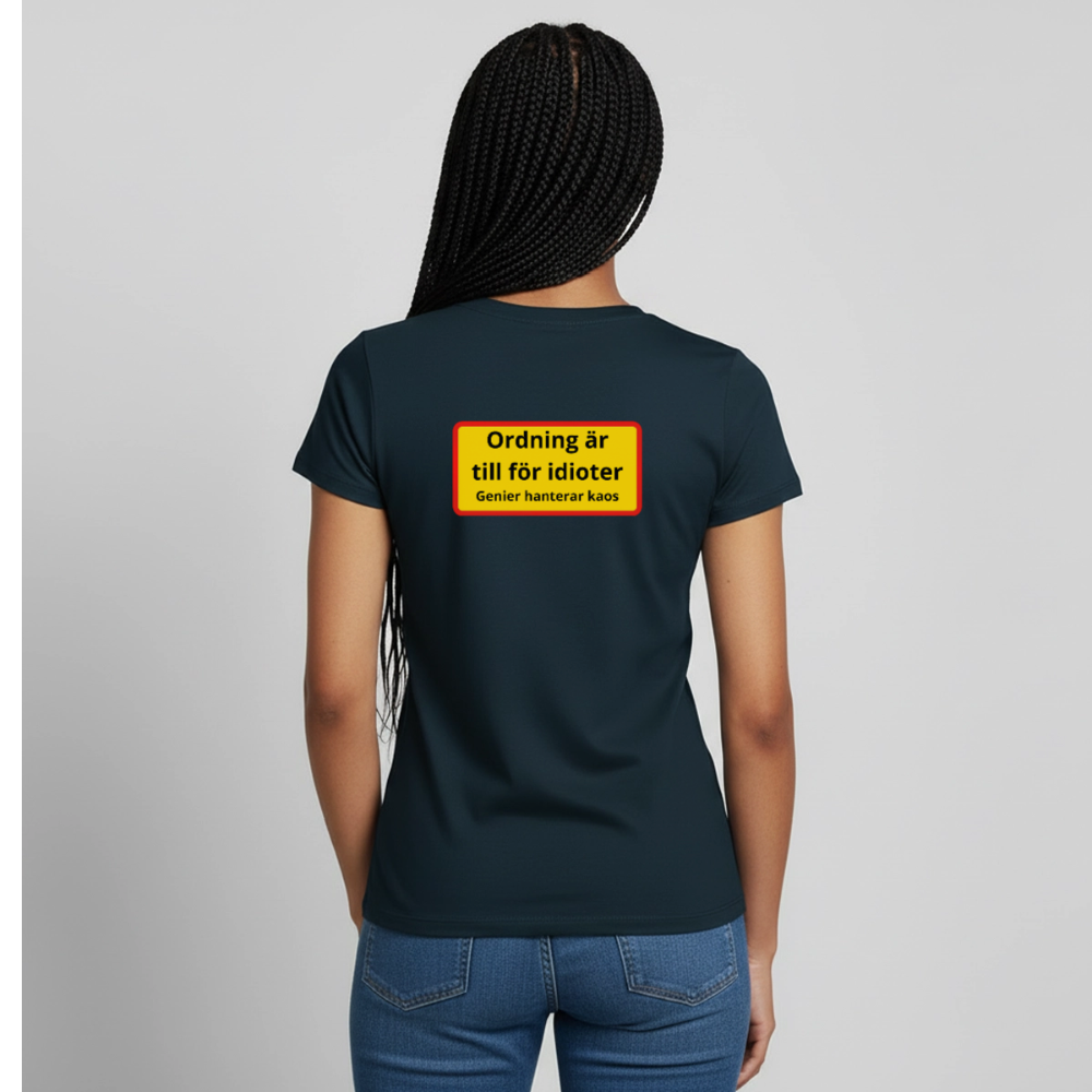Ordning är till för idioter, genier hanterar kaos T-shirt Dam - marinblå