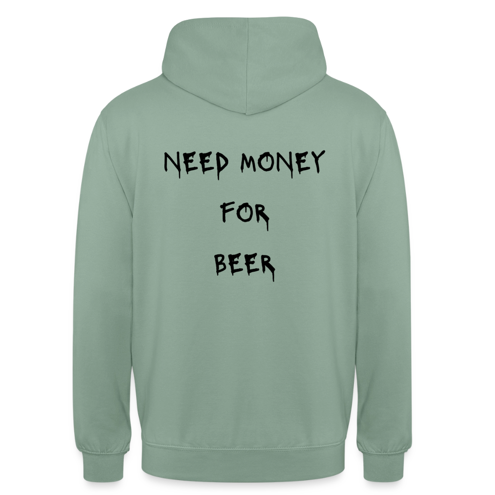 Need money for beeer Hoodie Unisex - grågrön