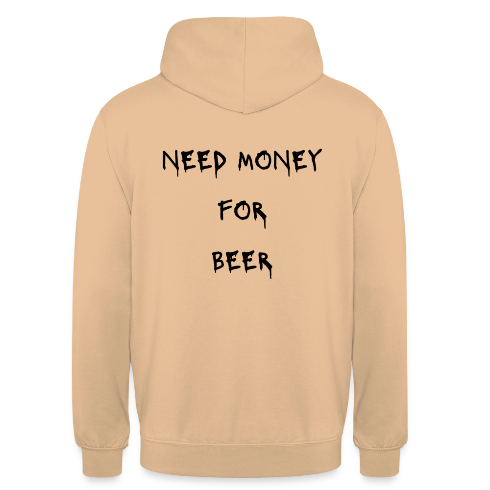 Need money for beeer Hoodie Unisex - persika