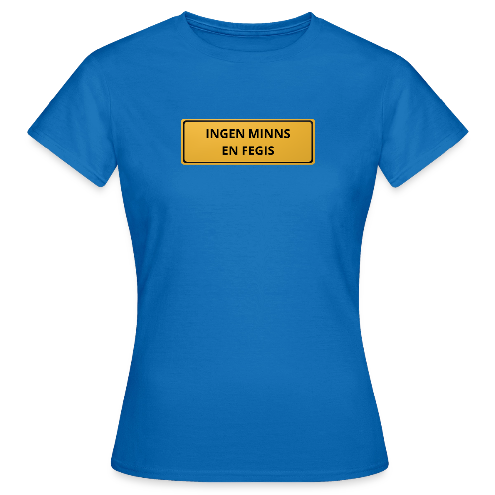 Ingen minns en fegis T-shirt dam - royalblå