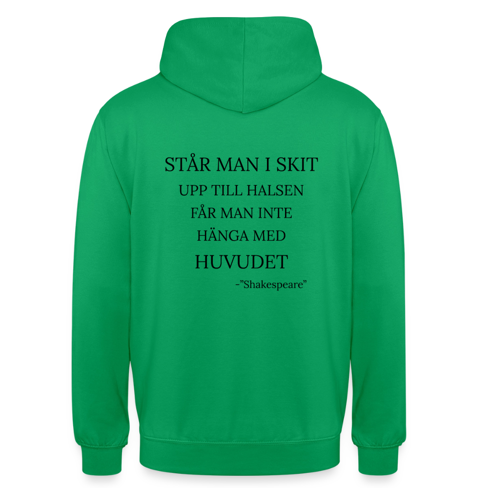 Står man i skit upp till halsen får man inte hänga med huvudet Hoodie Unisex - kellygrön