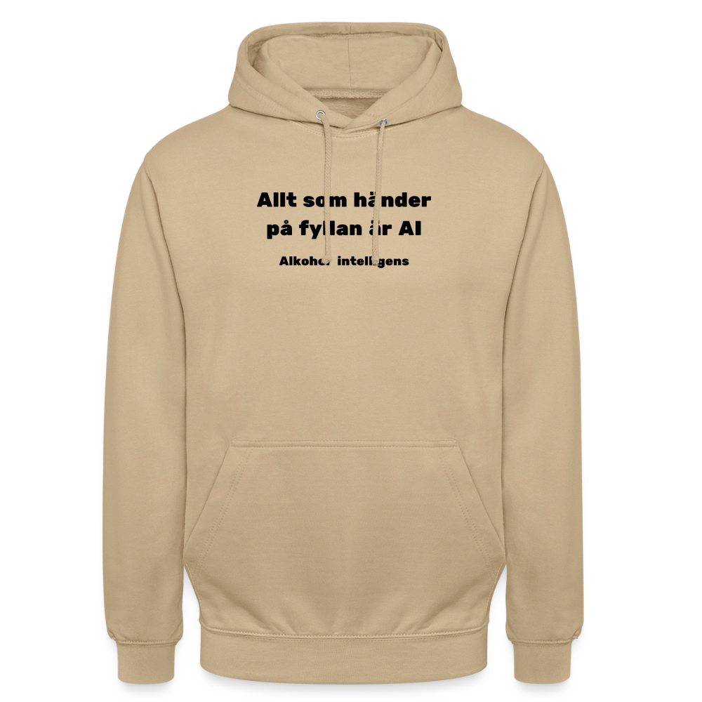 Allt som händer på fyllan är AI (Alkohol intelligens) Hoodie Unisex - beige