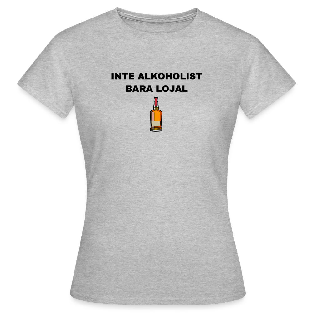 Inte alkoholist bara lojal T-shirt dam - gråmelerad