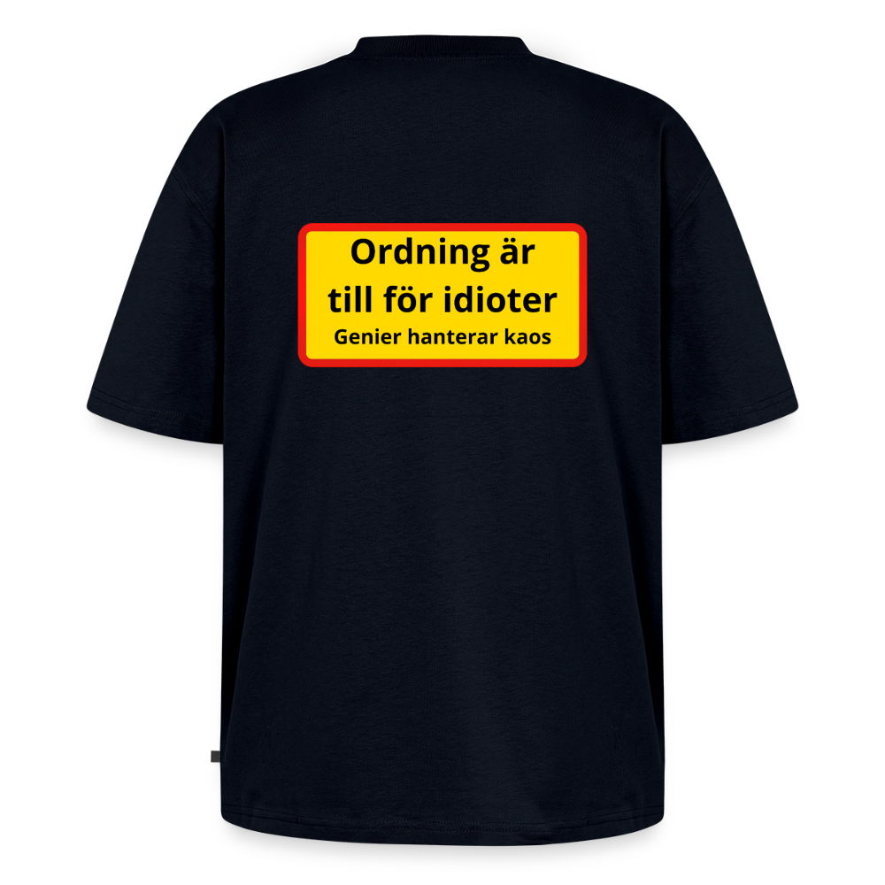 Ordning är till för idioter, genier hanterar kaos Oversized premium-T-shirt Unisex - marinblå