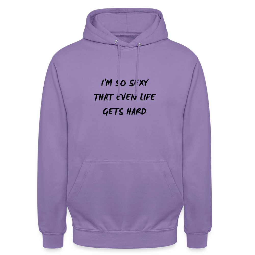 I'm so sexy that even life gets hard Hoodie Unisex - lavendel