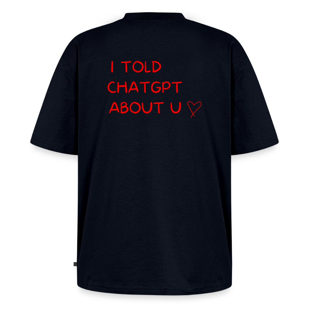 I told ChatGPT about u Oversized premium-T-shirt unisex - marinblå
