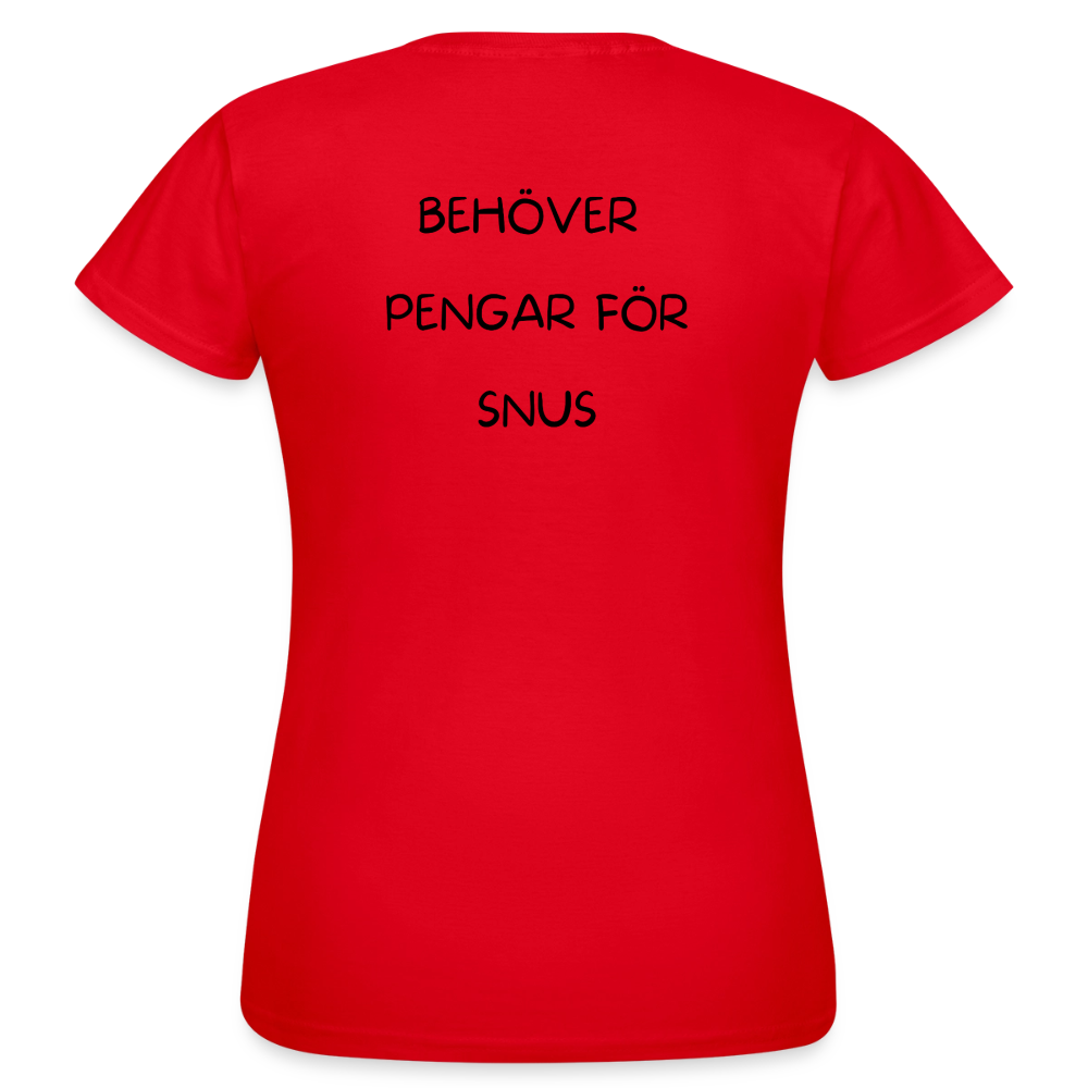 Behöver pengar för snus T-shirt dam - röd