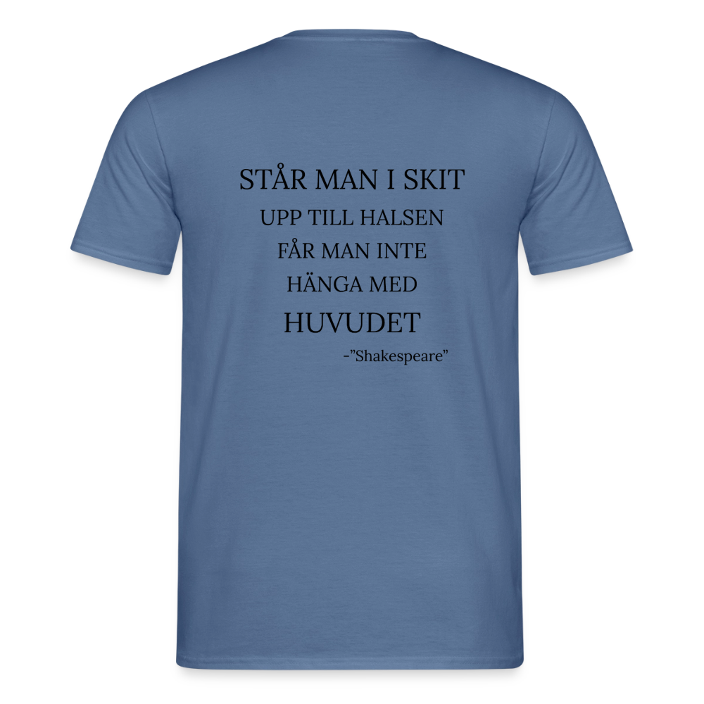 Står man i skit upp till halsen får man inte hänga med huvudet T-shirt Herr - duvblå 